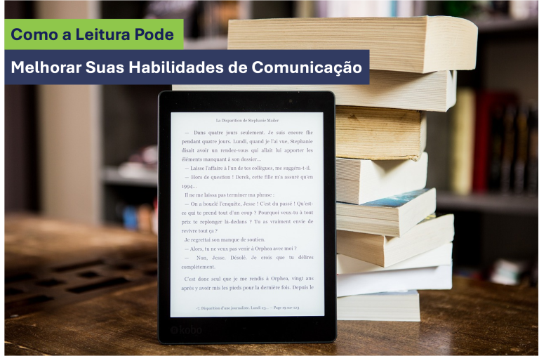 Como a leitura pode melhorar suas habilidades de comunicação?