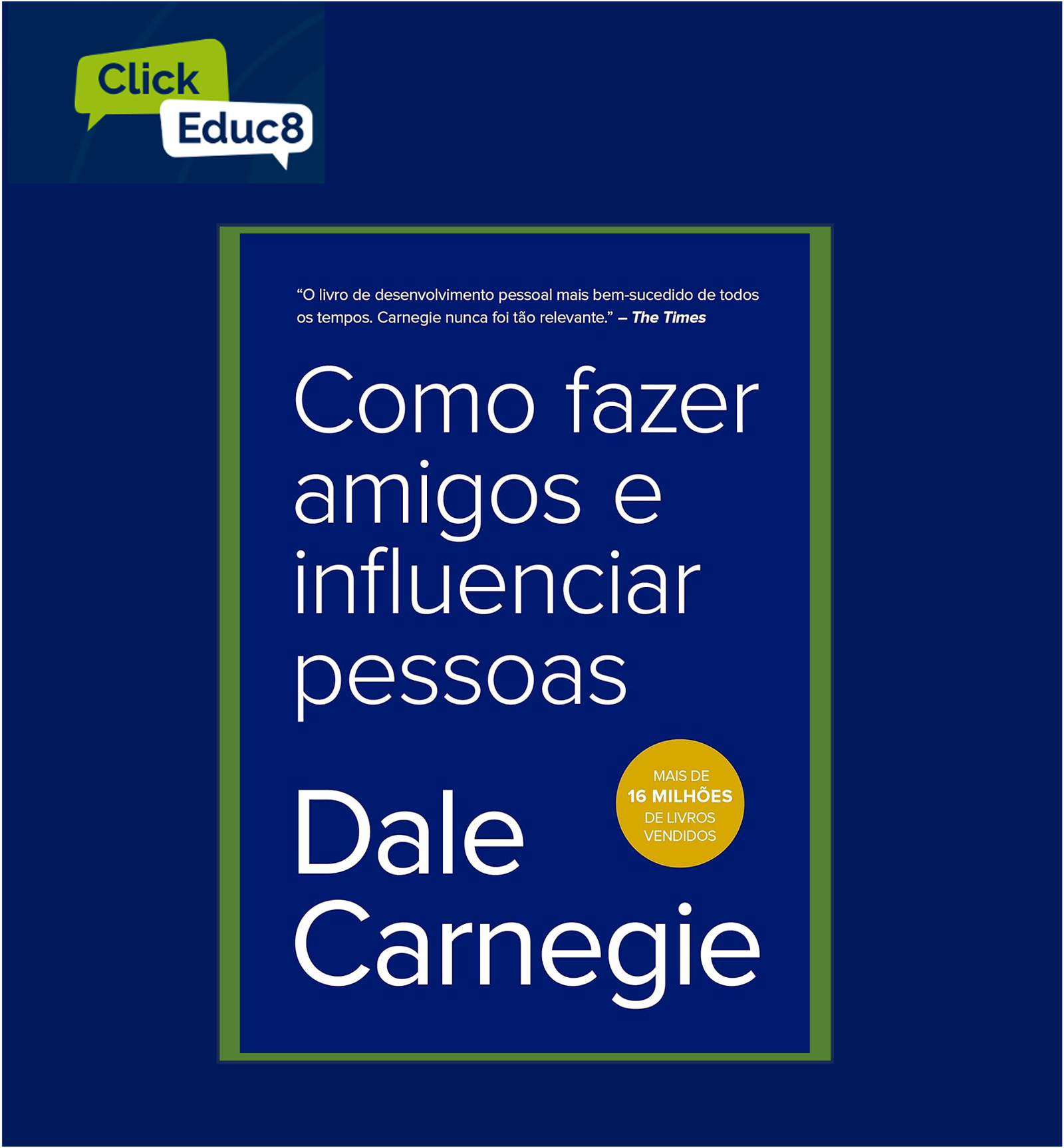 Como Fazer Amigos e Influenciar Pessoas – Dale Carnegie (Resumo do Livro)