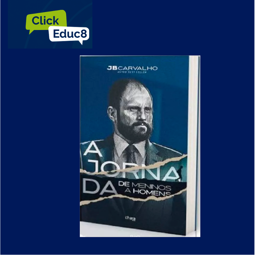 “Jornada de Meninos a Homens” – JB Carvalho (Resumo do Livro)