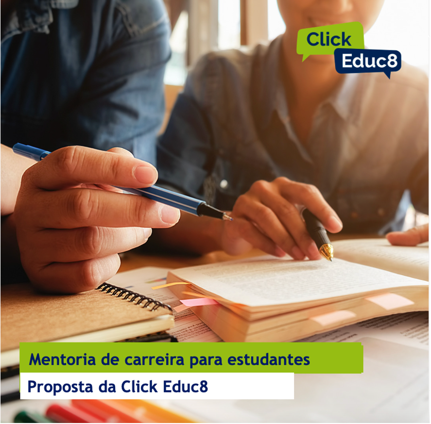 Construindo o seu Futuro Profissional com a Mentoria de Carreira da Click Educ8