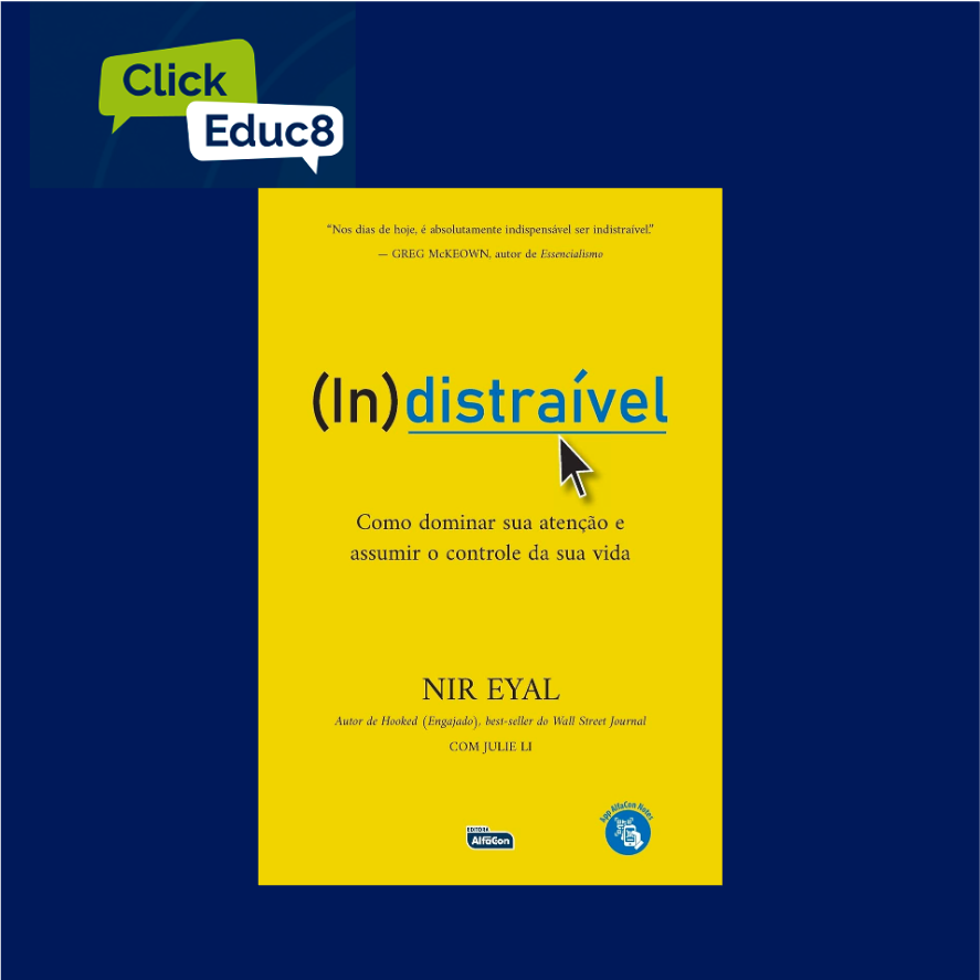 “O Indistraível” – Nir Eyal (Resumo do Livro)