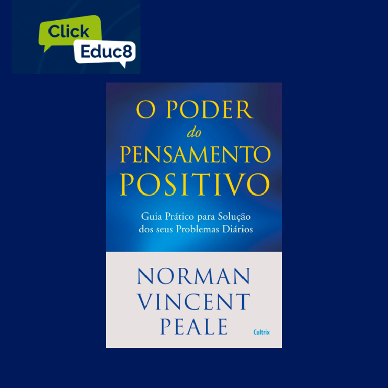 O Poder do Pensamento Positivo – Norman Vincent Peale (Resumo do Livro)