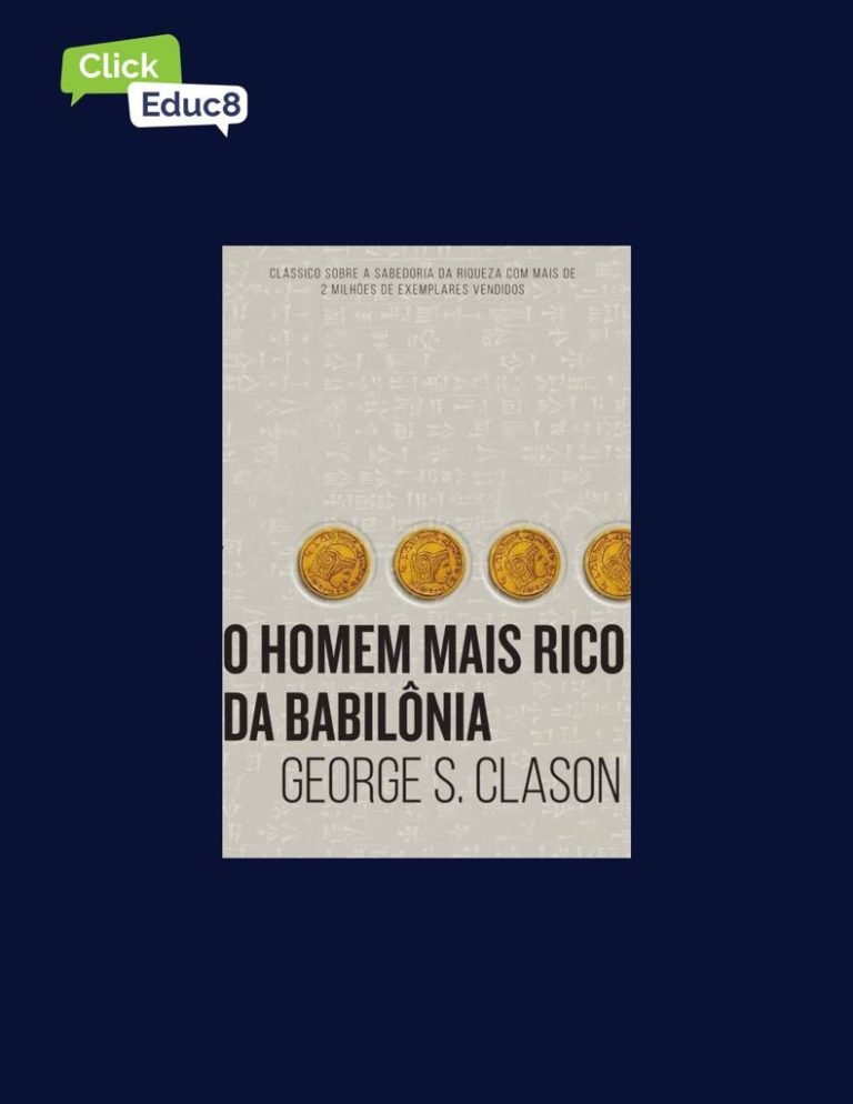 O homem mais rico da Babilônia – George S. Clason (Resumo do Livro)