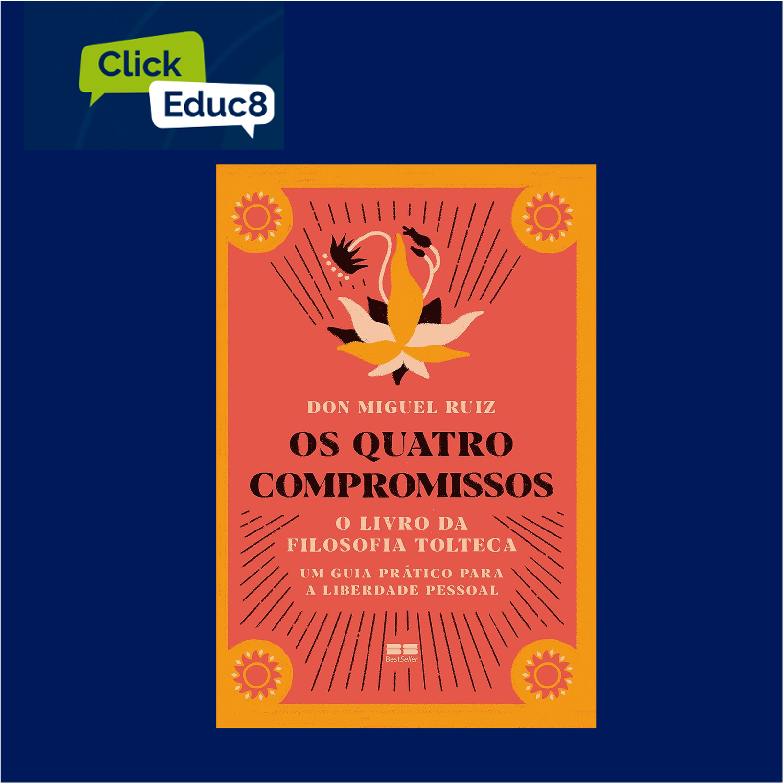 “Os Quatro Compromissos” – Don Miguel Ruiz (Resumo do Livro)