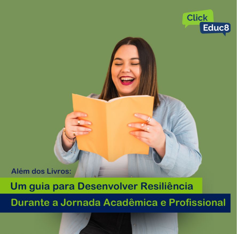 Além dos Livros: Um Guia para Desenvolver Resiliência Durante a Jornada Acadêmica e Profissional