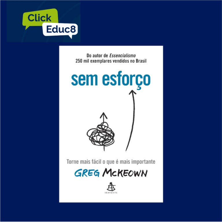 “Sem Esforço” – Greg McKeown (Resumo do Livro)