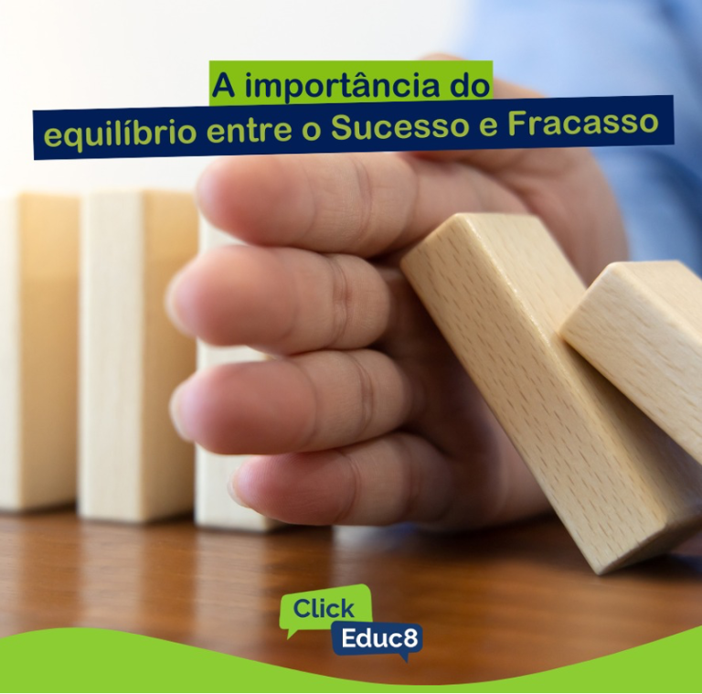 A importância do equilíbrio entre o Sucesso e o Fracasso nas Nossas Vidas