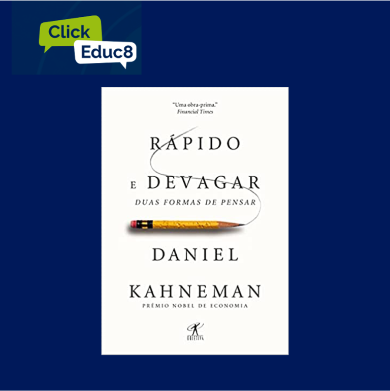 “Rápido e Devagar: Duas Formas de Pensar ” – Daniel Kahneman (Resumo do Livro)